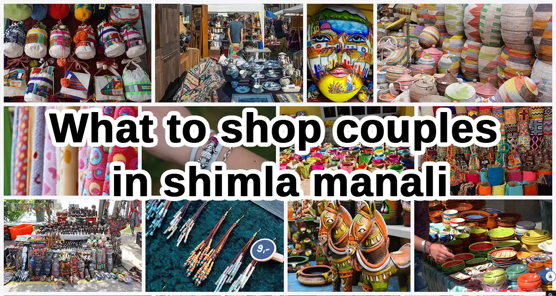 What to shop honeymoon couples on shimla manali